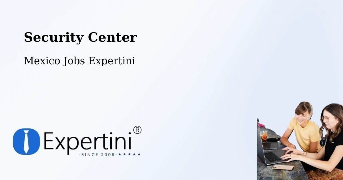 Security & Compliance – Ciudad Obregón - Mexico Jobs Expertini